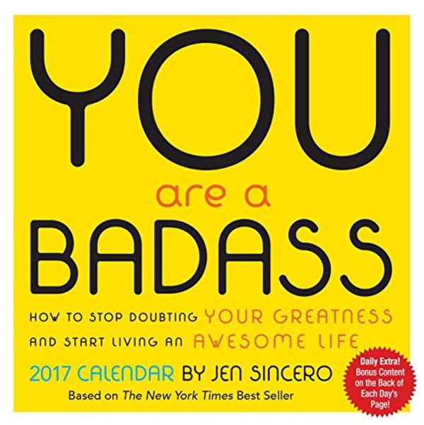 Cover Art for 9781449478919, You Are a Badass 2017 Day-To-Day Calendar by Jen Sincero