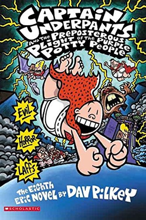 Cover Art for 9780545385749, Captain Underpants and the Preposterous Plight of the Purple Potty People by Dav Pilkey