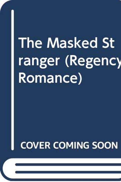 Cover Art for 9780446345415, The Masked Stranger (Regency Romance) by Philippa Castle