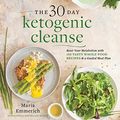 Cover Art for B01NAGAMI4, The 30-Day Ketogenic Cleanse: Reset Your Metabolism with 160 Tasty Whole-Food Recipes & Meal Plans by Maria Emmerich