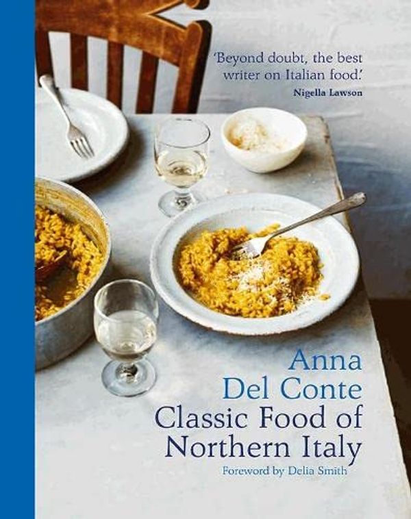Cover Art for 9781857938418, The Classic Food of Northern Italy by Anna Del Conte