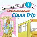 Cover Art for 9780061689734, The Berenstain Bears' Class Trip by Jan Berenstain, Mike Berenstain