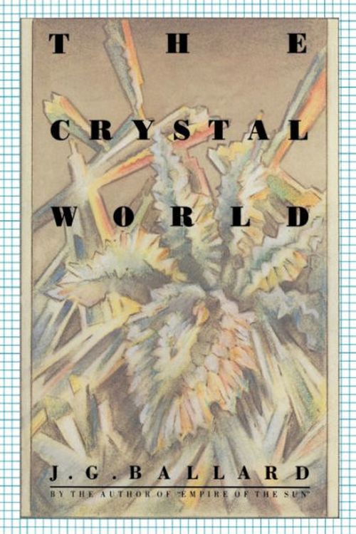 Cover Art for 9780374520960, The Crystal World by J. G. Ballard
