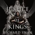 Cover Art for 9781549166372, The Justice of Kings by Richard Swan