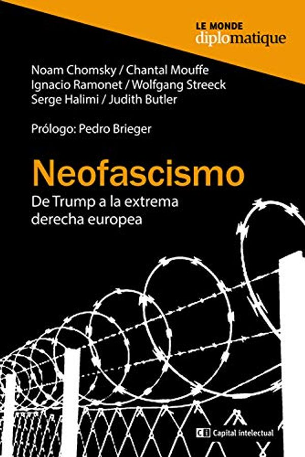 Cover Art for B087YR2CD1, Neofascismo: De Trump a la extrema derecha europea (Spanish Edition) by Noam Chomsky, Chantal Mouffe, Ignacio Ramonet, Wolfgang Streeck, Serge Halimi, Judith Butler