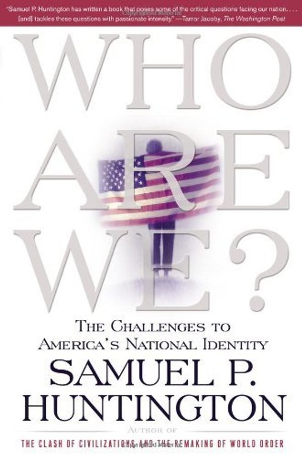 Cover Art for 9780684870533, Who are We by Huntington, Samuel P