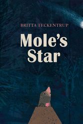Cover Art for 9781408342831, Mole's Star by Britta Teckentrup