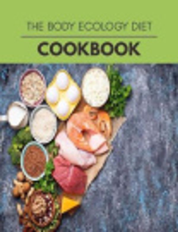 Cover Art for 9798579769640, The Body Ecology Diet Cookbook by Sonia Burgess