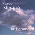 Cover Art for 9780571177547, Unconsoled by Kazuo Ishiguro
