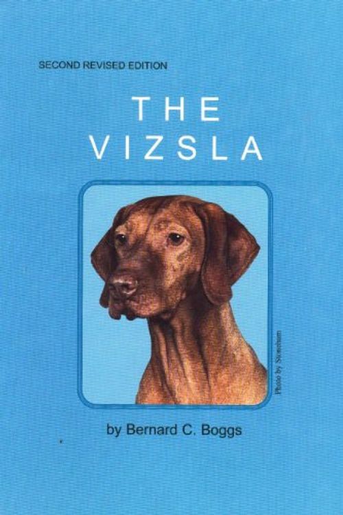 Cover Art for 9780960883806, The Vizsla by Boggs, B. C