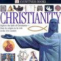 Cover Art for 9780789495471, Christianity (Eyewitness Books) by Philip Wilkinson