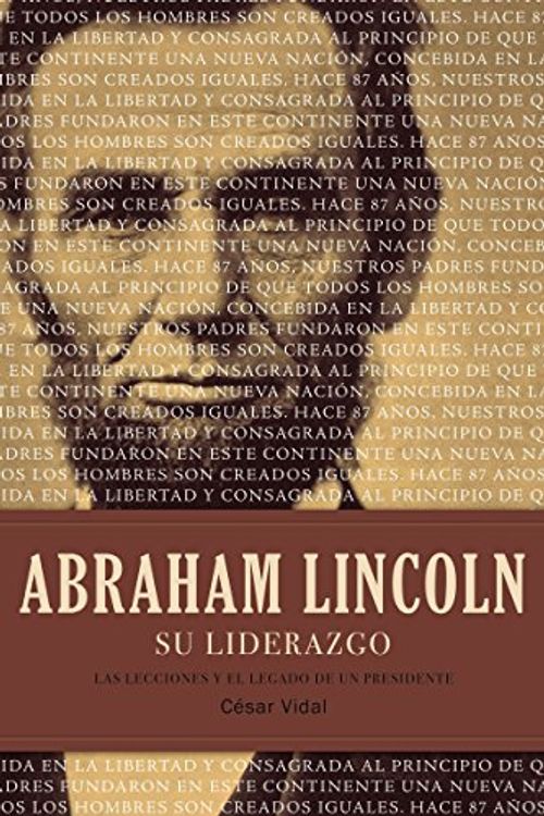 Cover Art for 9781602554276, Abraham Lincoln su Liderazgo by Cesar Vidal