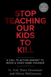 Cover Art for 9780804139359, Stop Teaching Our Kids To Kill, Revised And Updated Edition by Dave Grossman