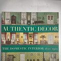 Cover Art for 9781841881096, Authentic Decor: The Domestic Interior 1620 - 1920 by Peter Thornton