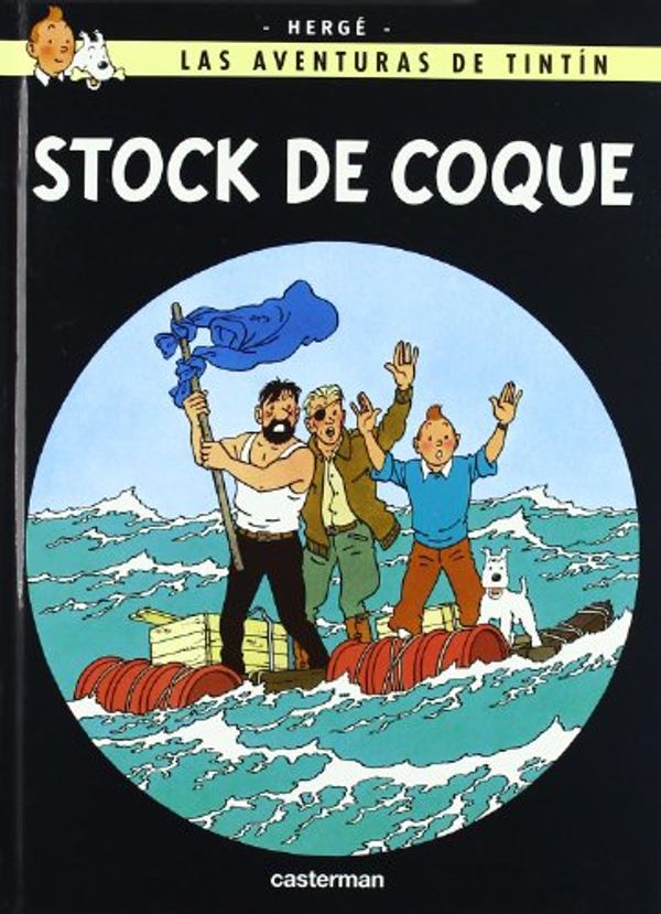 Cover Art for 9782203751743, Stock De Coque (Tintin) (Spanish Edition) by Herge