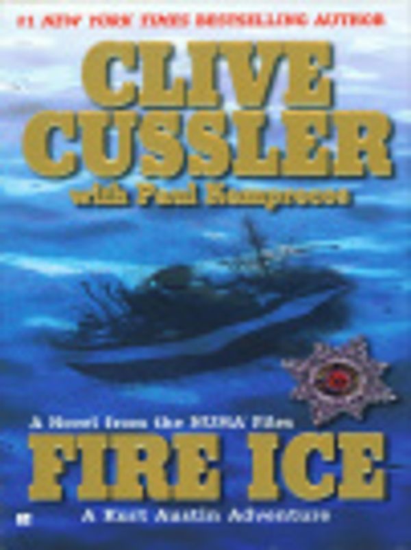 Cover Art for 9781101292556, Fire Ice by Clive Cussler, Paul Kemprecos