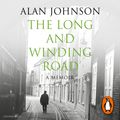 Cover Art for 9781473540545, The Long and Winding Road by Alan Johnson