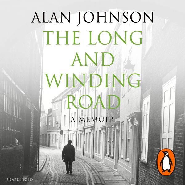 Cover Art for 9781473540545, The Long and Winding Road by Alan Johnson