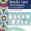 Cover Art for B097HQ4CQS, Needle Lace Techniques for Hand Embroidery by Hazel Blomkamp