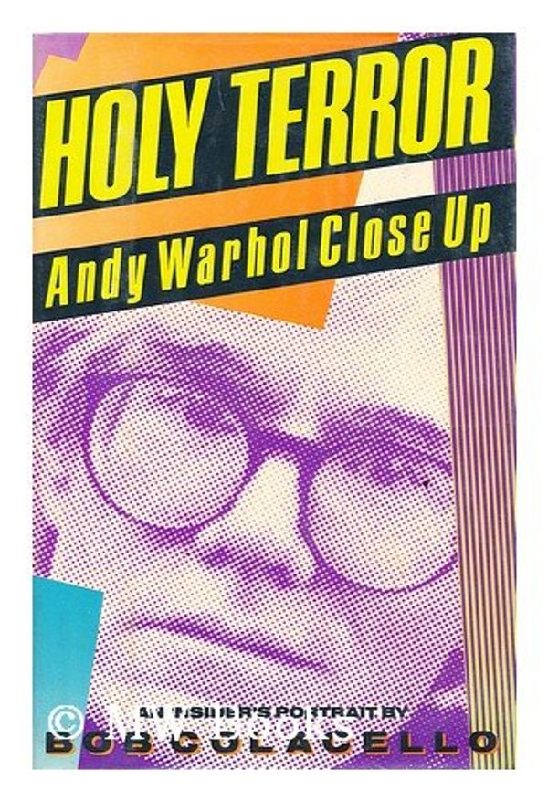 Cover Art for 9780060920845, Holy Terror by Bob Colacello