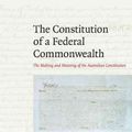Cover Art for 9780521716895, The Constitution of a Federal Commonwealth by Nicholas Aroney