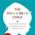 Cover Art for 9780553807912, The Whole-Brain Child by Daniel J. Siegel, Tina Payne Bryson
