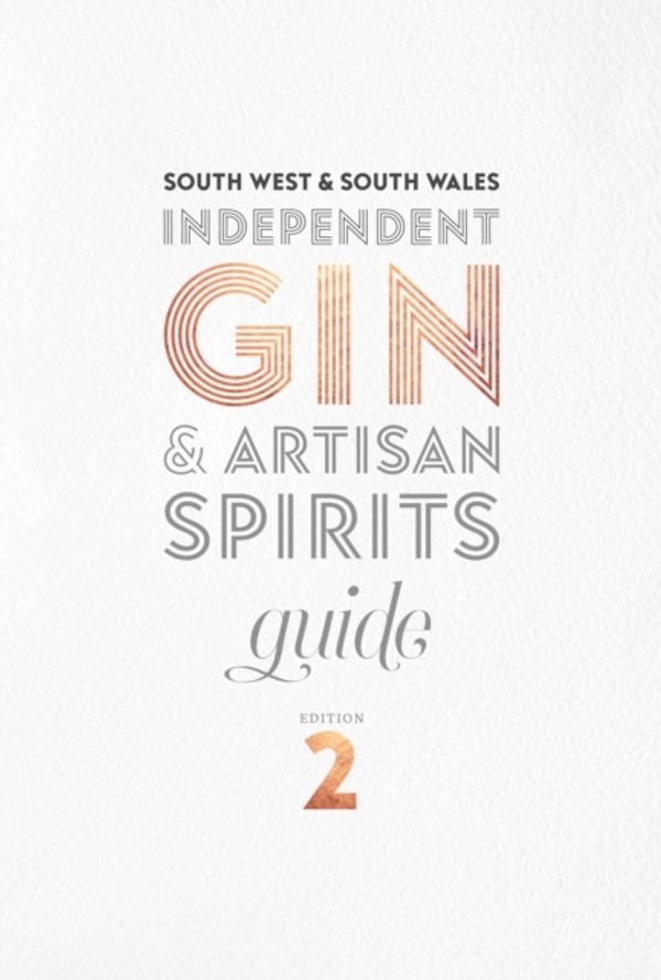 Cover Art for 9781999647889, South West & South Wales Independent Gin & Artisan Spirits Guide by Jo Rees