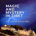 Cover Art for B07RQP33T4, Magic and Mystery in Tibet by Alexandra David-Neel