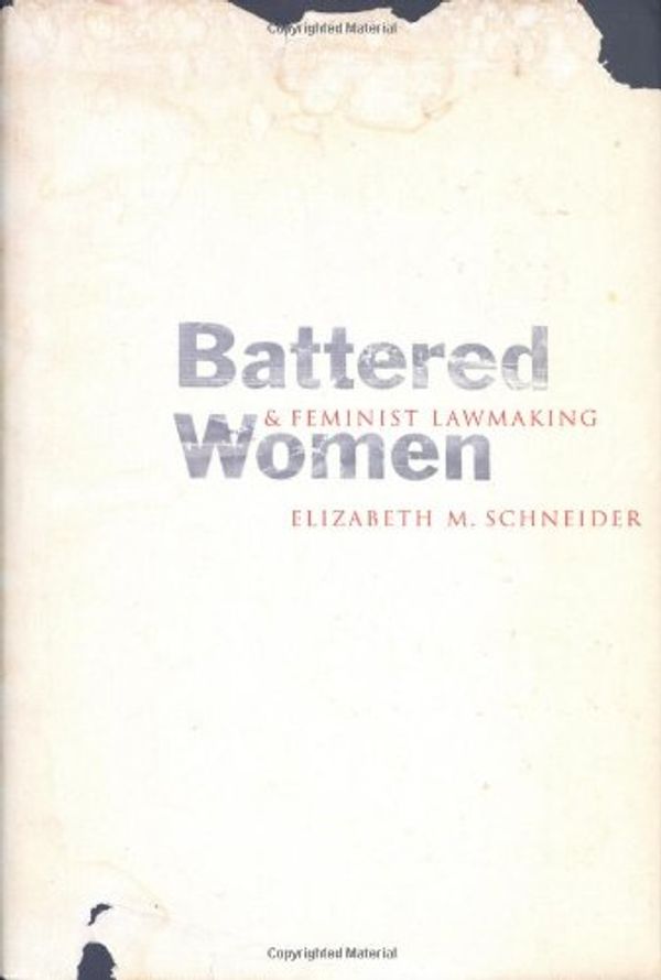 Cover Art for 9780300083439, Battered Women and Feminist Lawmaking by Elizabeth M. Schneider