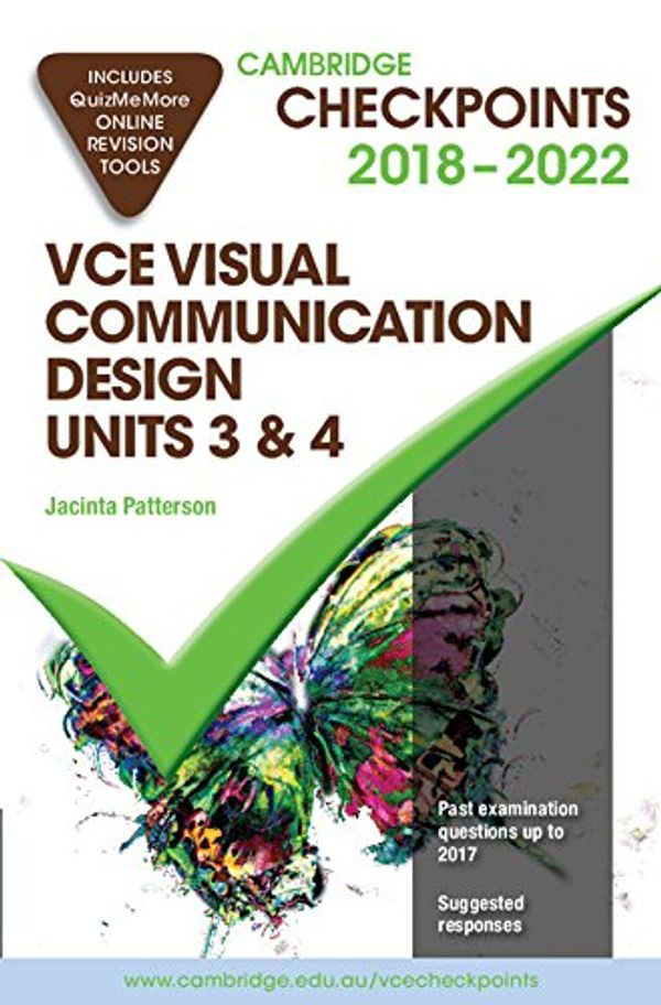 Cover Art for 9781108406765, Cambridge Checkpoints VCE Visual Communication Design Units 3 and 4 2018-22 and Quiz Me MoreCambridge Checkpoints by Jacinta Patterson