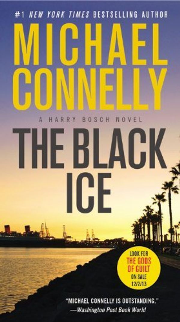 Cover Art for B00OHXSHRO, The Black Ice (A Harry Bosch Novel) by Connelly, Michael (2013) Mass Market Paperback by Michael Connelly