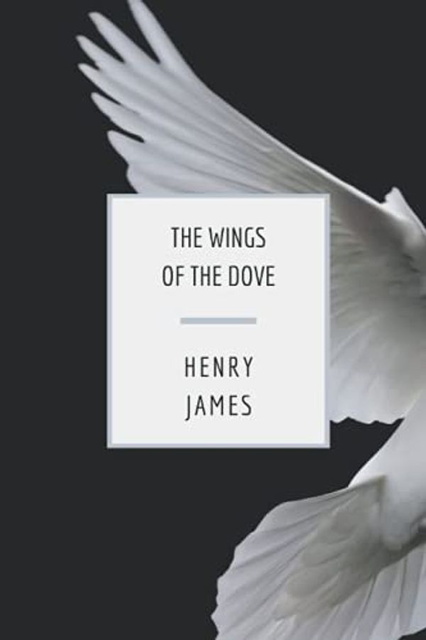 Cover Art for 9798647843937, The Wings of the Dove by Henry James