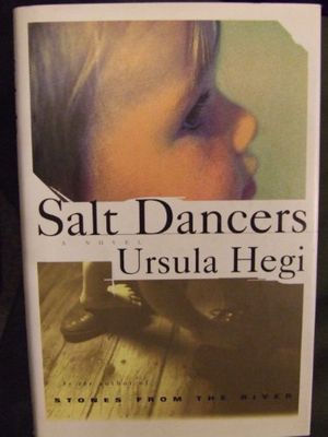Cover Art for 9780684802091, Salt Dancers by Ursula Hegi