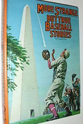 Cover Art for 9780394823904, More Strange But True Baseball Stories by Howard Liss