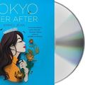 Cover Art for 9781250804150, Tokyo Ever After by Emiko Jean