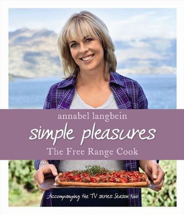 Cover Art for 9780733331336, Annabel Langbein the Free Range Cook by Annabel Langbein