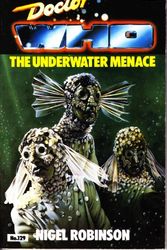 Cover Art for 9780426203261, DOCTOR WHO: THE UNDERWATER MENACE by Nigel Robinson