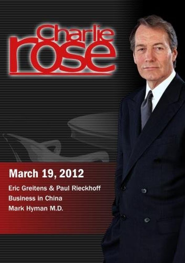 Cover Art for 0886470519743, Charlie Rose - Eric Greitens & Paul Rieckhoff / Business in China / Mark Hyman M.D. (March 19, 2012) [DVD] [NTSC] by 