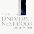 Cover Art for B004HWQUY2, The Universe Next Door by James W. Sire by By James W. Sire