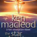 Cover Art for 9781857238334, The Star Fraction: Book One: The Fall Revolution Series by Ken MacLeod