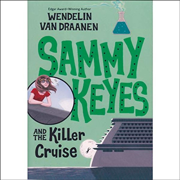 Cover Art for B07L387SCV, Sammy Keyes and the Killer Cruise by Wendelin Van Draanen