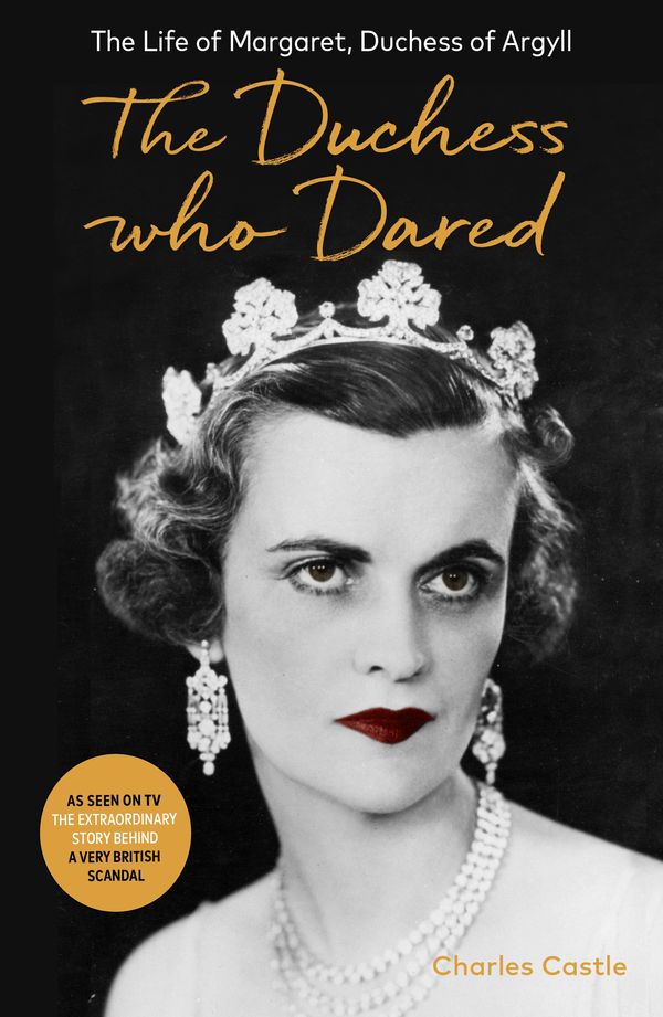 Cover Art for 9781800750791, The Duchess Who Dared by Charles Castle
