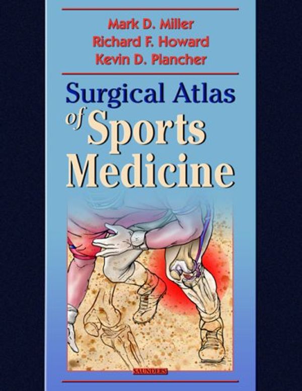 Cover Art for 9780721673073, Surgical Atlas of Sports Medicine, 1e by Unknown