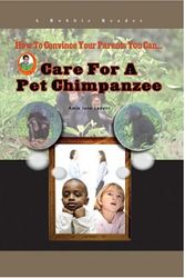 Cover Art for 9781584156079, Care for a Pet Chimpanzee by Amie Jane Leavitt