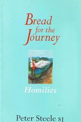 Cover Art for 9781863550833, Bread for the Journey by Peter Steels