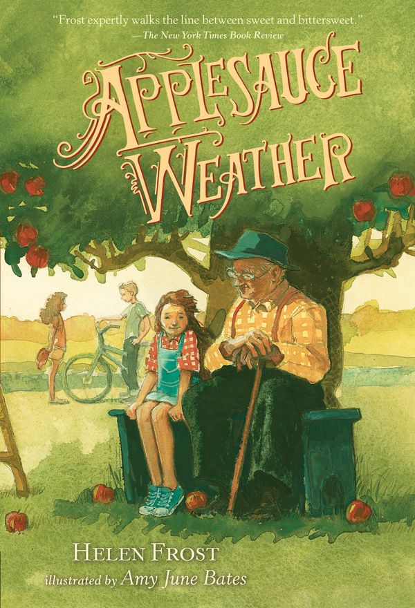 Cover Art for 9781536203615, Applesauce Weather by Helen Frost, Amy June Bates