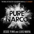 Cover Art for B08HJH7GKZ, Pure Narco by Luis Navia, Jesse Fink