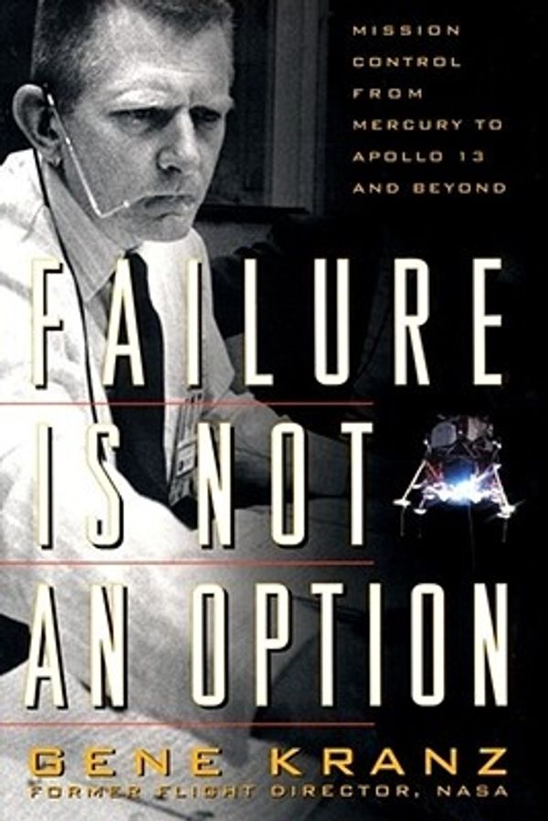 Cover Art for 9780743200790, Failure is Not an Option by Gene Kranz
