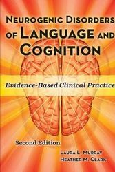 Cover Art for 9781416405856, Neurogenic Disorders of Language and Cognition by Laura L. Murray, Heather M. Clark
