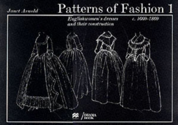 Cover Art for 9780333136065, Patterns of Fashion 1: 1660 - 1860 by Janet Arnold